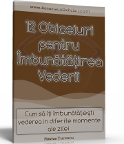imbunatatesti vederea - obiceiuri pentru imbunatatirea vederi fara ochelari