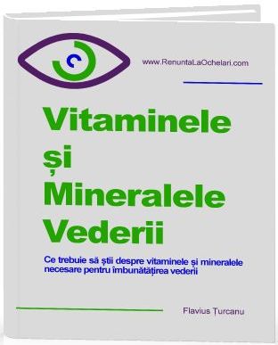Vitaminele si Mineralele pentru Imbunatatirea vederii