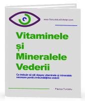 Vitaminele si Mineralele Vederii vitaminele si mineralele pentru imbunatatirea vederii
